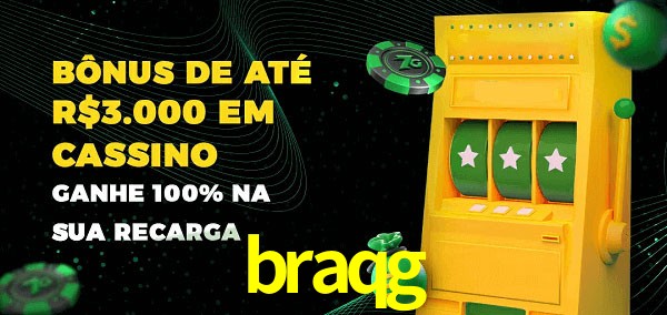 braqg melhor bônus de depósito