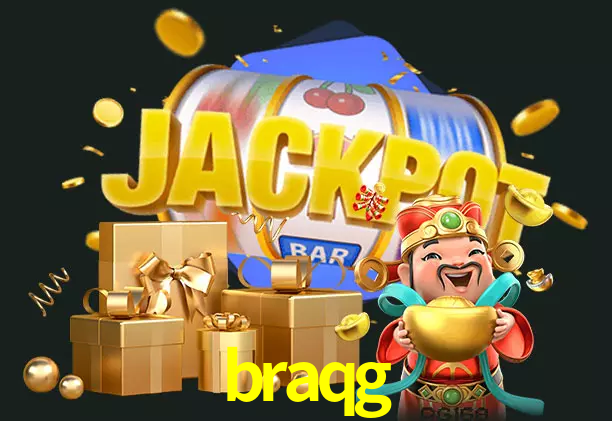 braqg bet