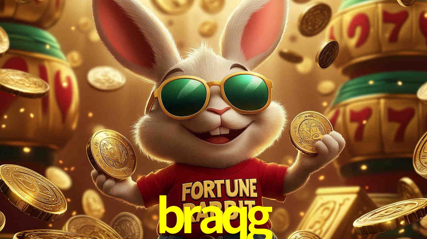 braqg