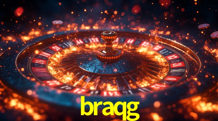 braqg